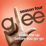 glee wake me up before you go-go cover